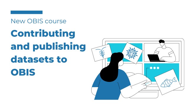 New OBIS course - contributing and publishing datasets to OBIS