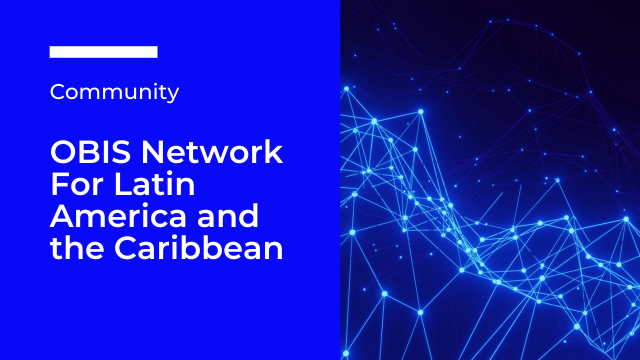 From Collaboration to Coordination - Building the OBIS Network For Latin America and the Caribbean