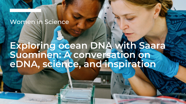 Exploring ocean DNA with Saara Suominen - A conversation on eDNA, science, and inspiration